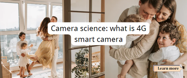 Camera science: what is 4G smart camera